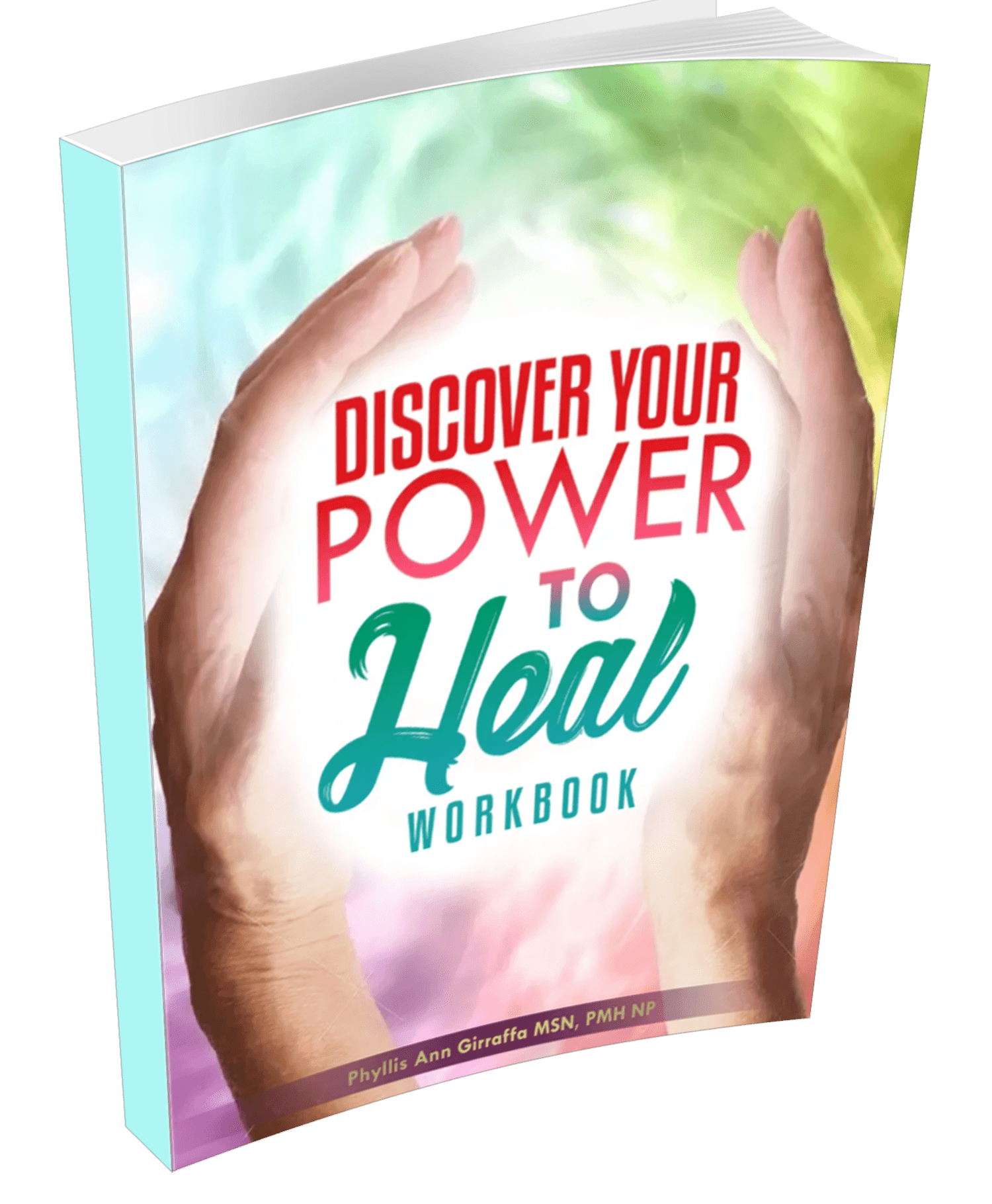 Discovery your Power to Heal Workbook